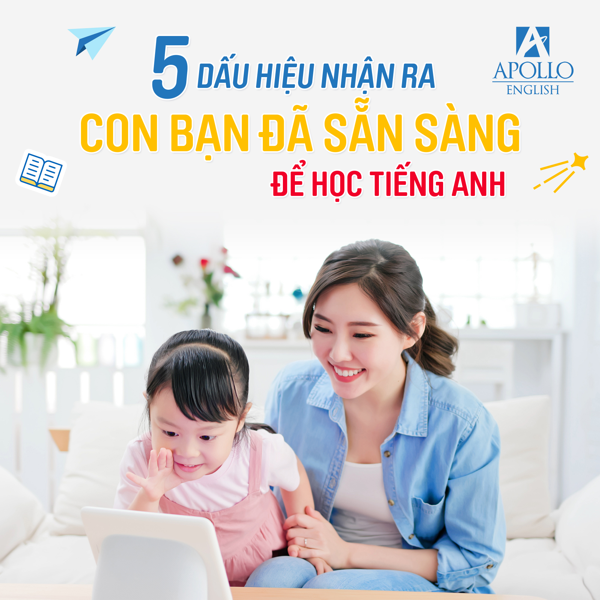 5 DẤU HIỆU BẬT MÍ CON YÊU ĐÃ SẴN SÀNG CHINH PHỤC TIẾNG ANH!